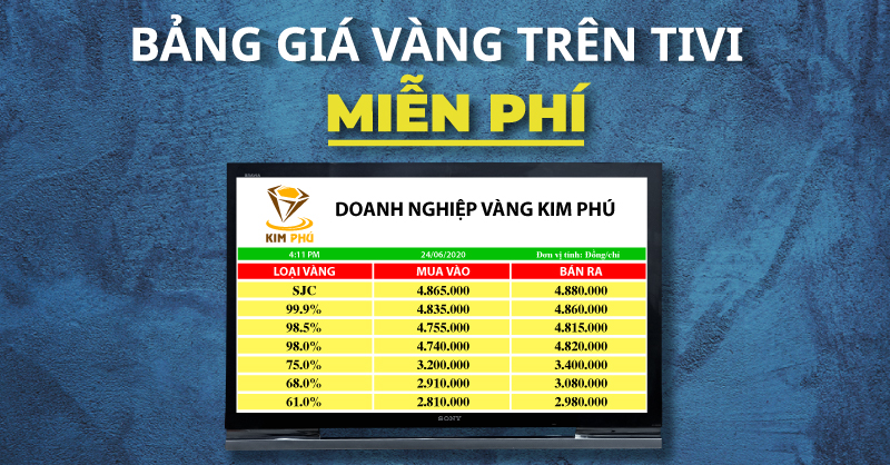 Bảng giá vàng trên Tivi hoàn toàn miễn phí - Phần Mềm Vàng