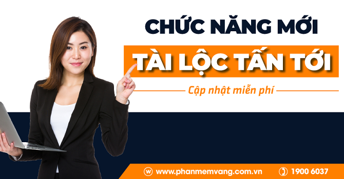 Chức năng mới. Tài lộc tấn tới - Phần Mềm Vàng