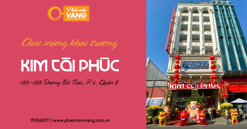 Chúc mừng khai trường tiệm vàng Kim Tài Phúc