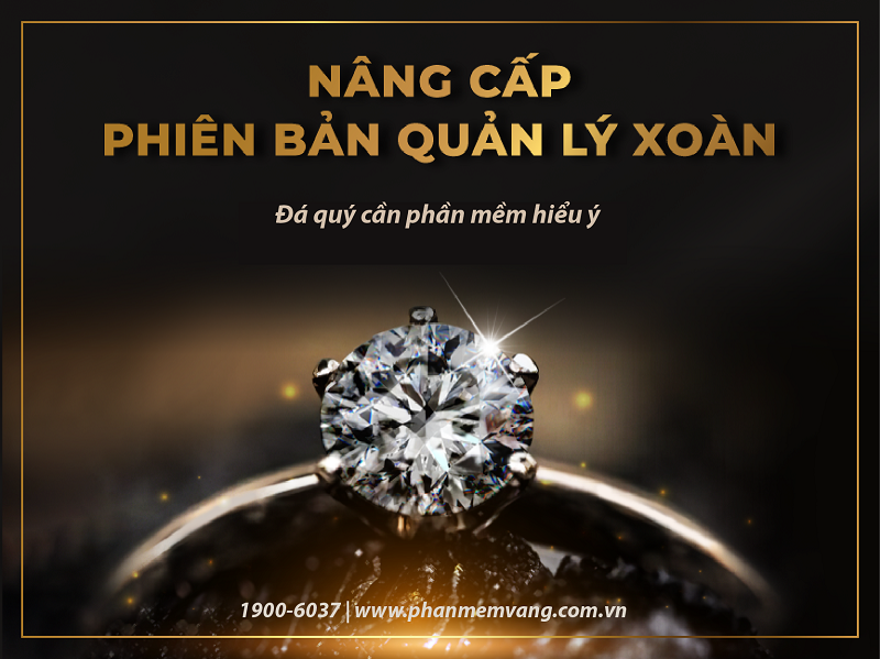 Nâng cấp phiên bản quản lý xoàn - Phần Mềm Vàng