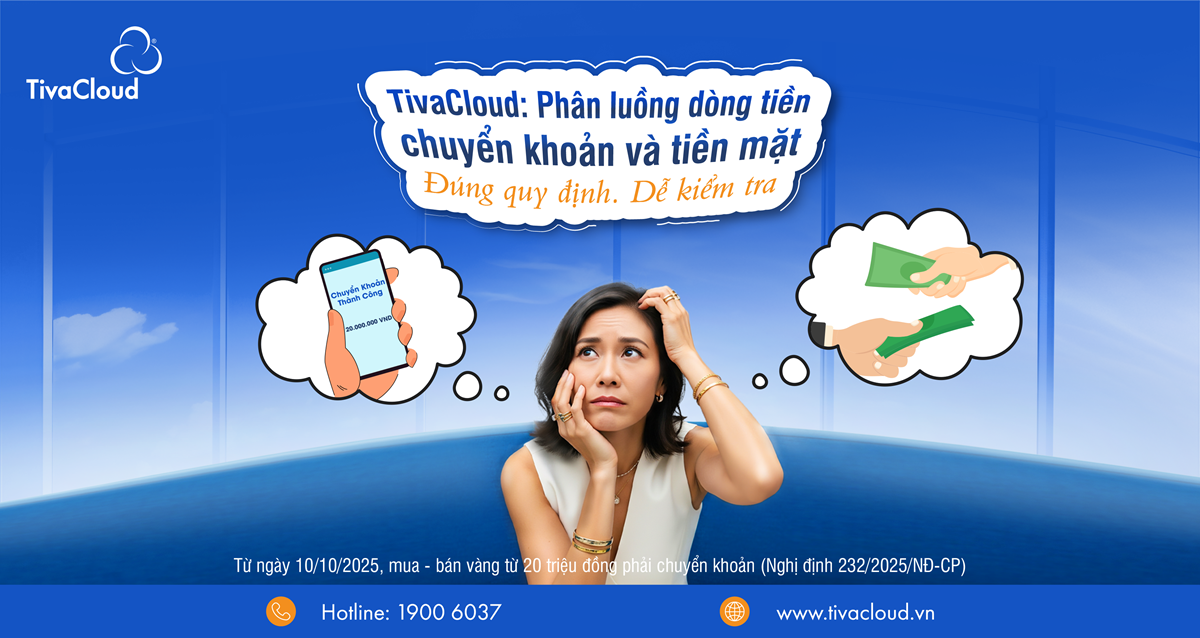 Phân luồng tiền mặt và chuyển khoản, giúp sổ quỹ minh bạch - TivaCloud